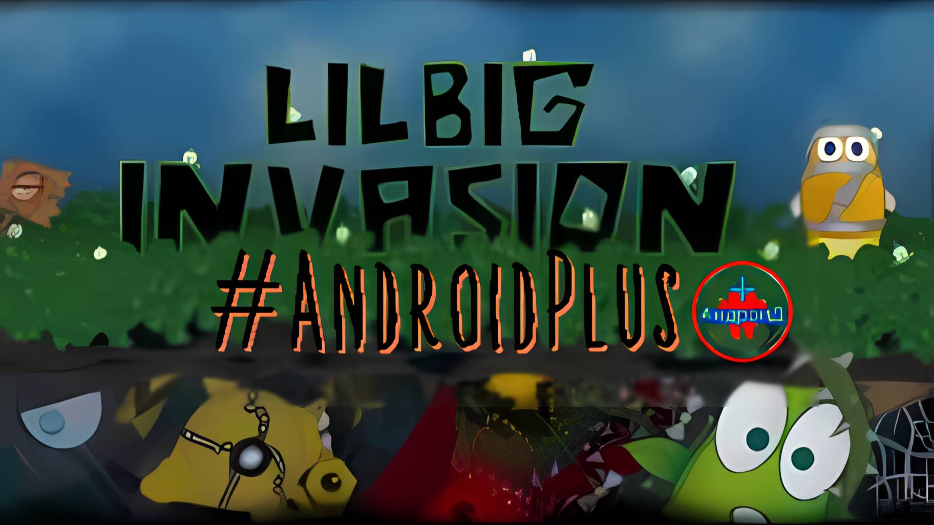 Lil big inwasion игра для Android🔘🔵🔴 🅰🅽🅳🆁🅾🅸🅳🅿🅻🆄🆂👹 #Lilbiginwasion