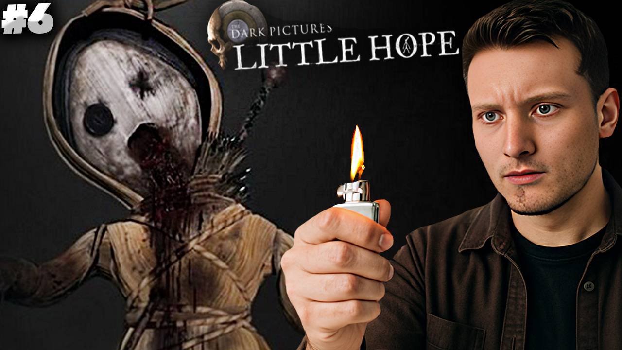 СЖИГАЕМ КУКЛУ ВУДУ ► The Dark Pictures : Little Hope ► #6