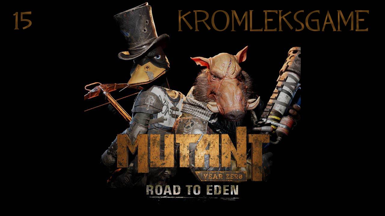 Прохождение Mutant Year Zero - часть 15:Никого не слушая)