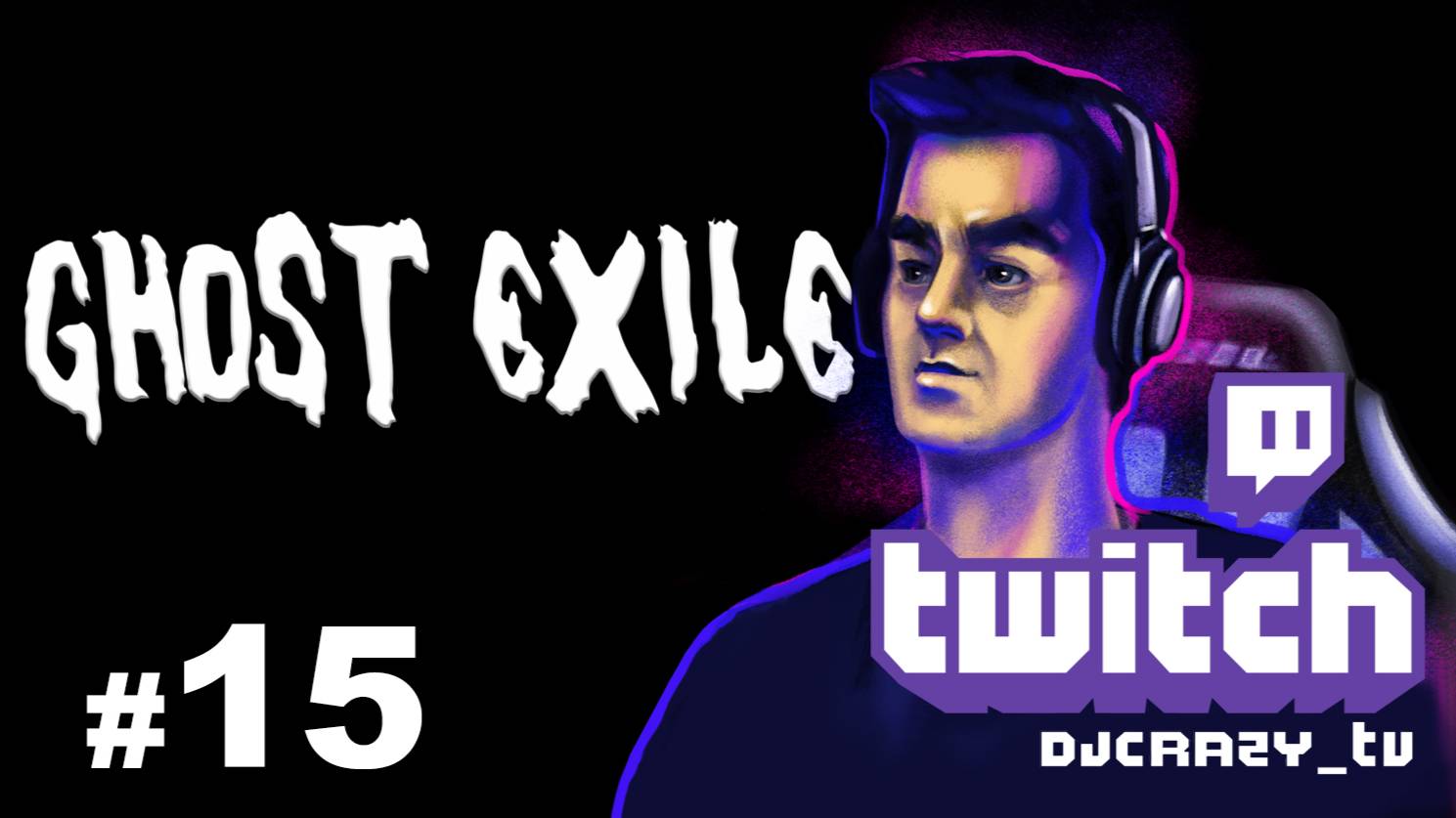Играем / Ghost Exile / #15 (Стрим от 23.06.2025)