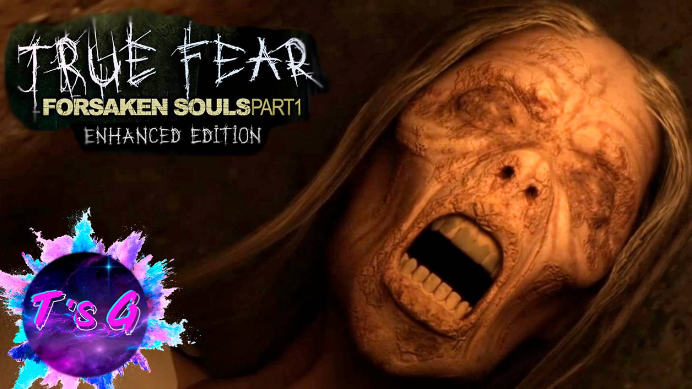 True Fear Forsaken Souls Part 1 # 4 - МАТЬ ХРАНИЛА СТРАШНЫЙ СЕКРЕТ