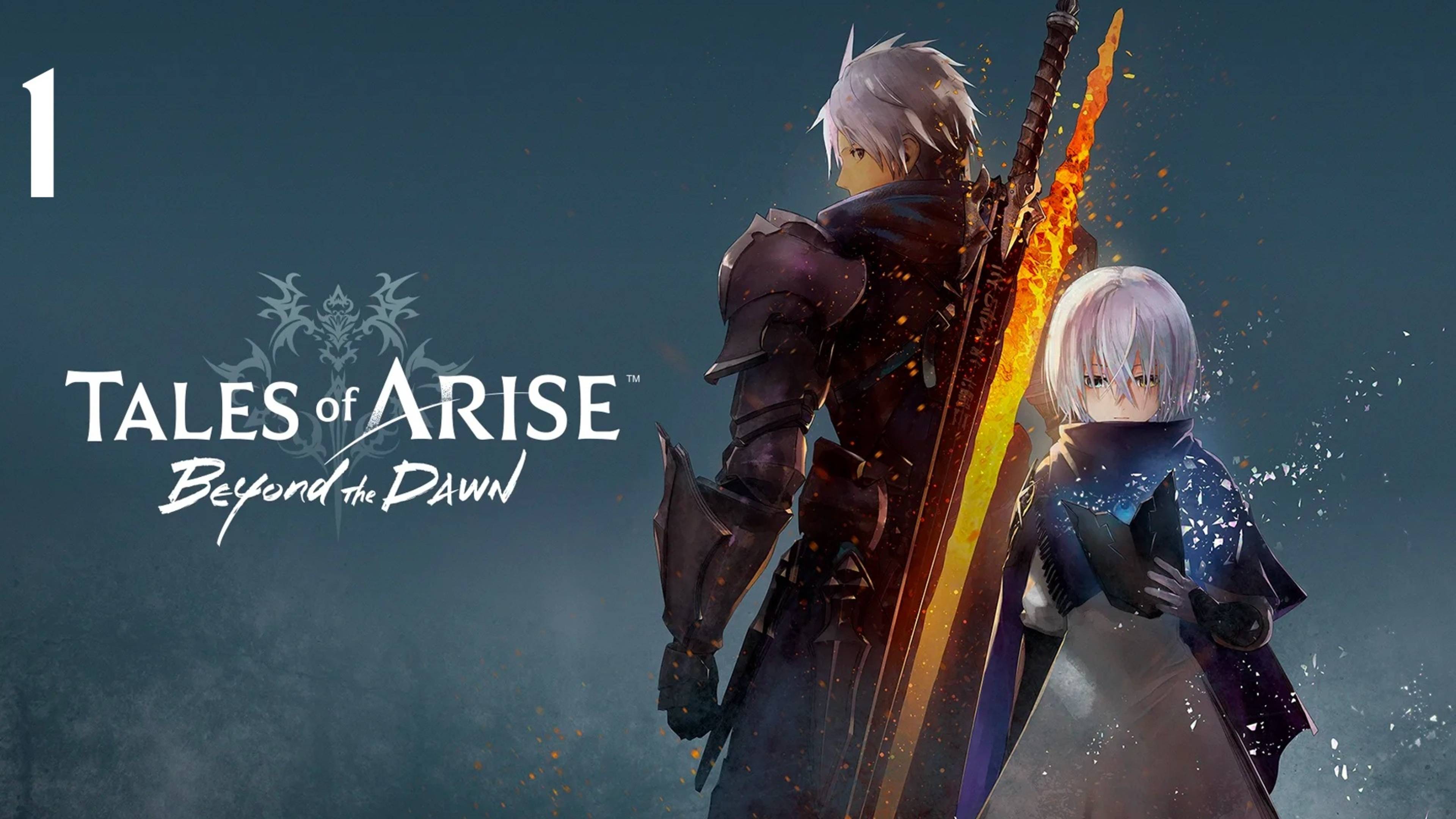 Tales of Arise - Beyond the Dawn | Прохождение | XSS | Часть 1 | Дочь Лорда