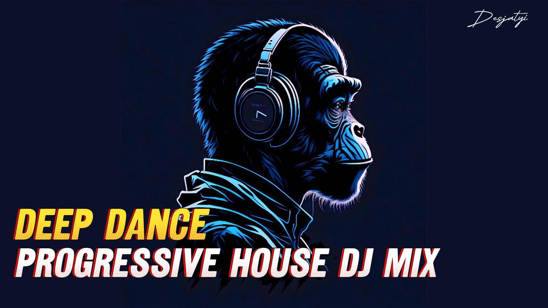 Deep Dance Progressive House DJ Mix 2025