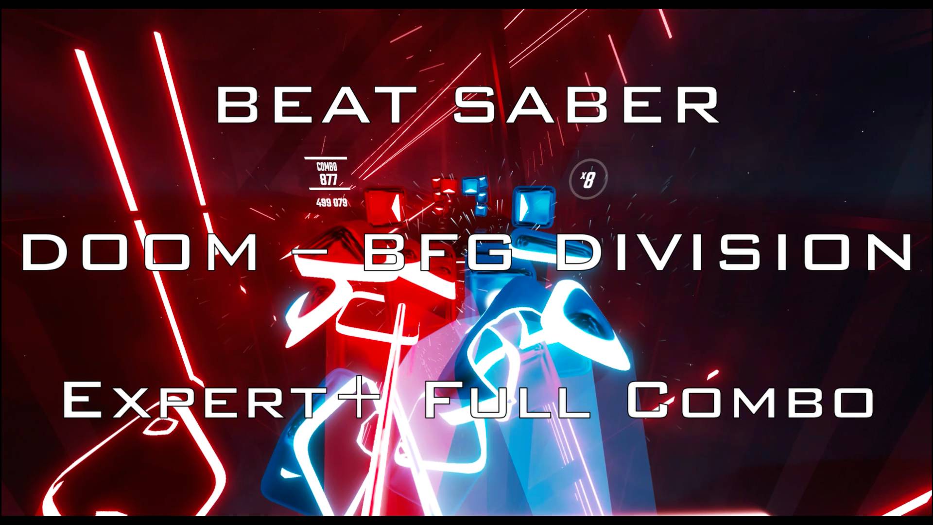 Beat Saber [DOOM – BFG Division]|Expert+|Full Combo|
