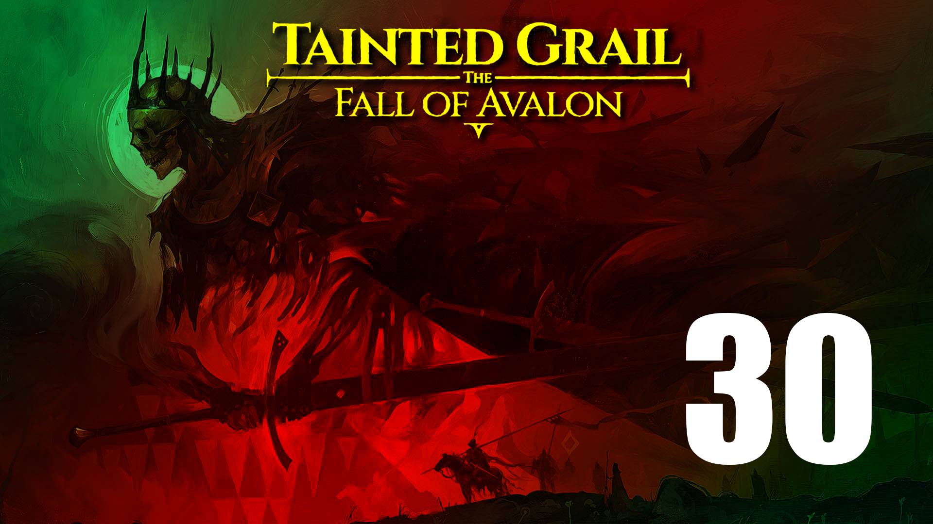 Tainted Grail: The Fall of Avalon | Прохождение на стриме: 30.
