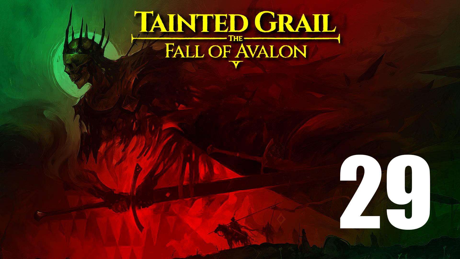 Tainted Grail: The Fall of Avalon | Прохождение на стриме: 29.