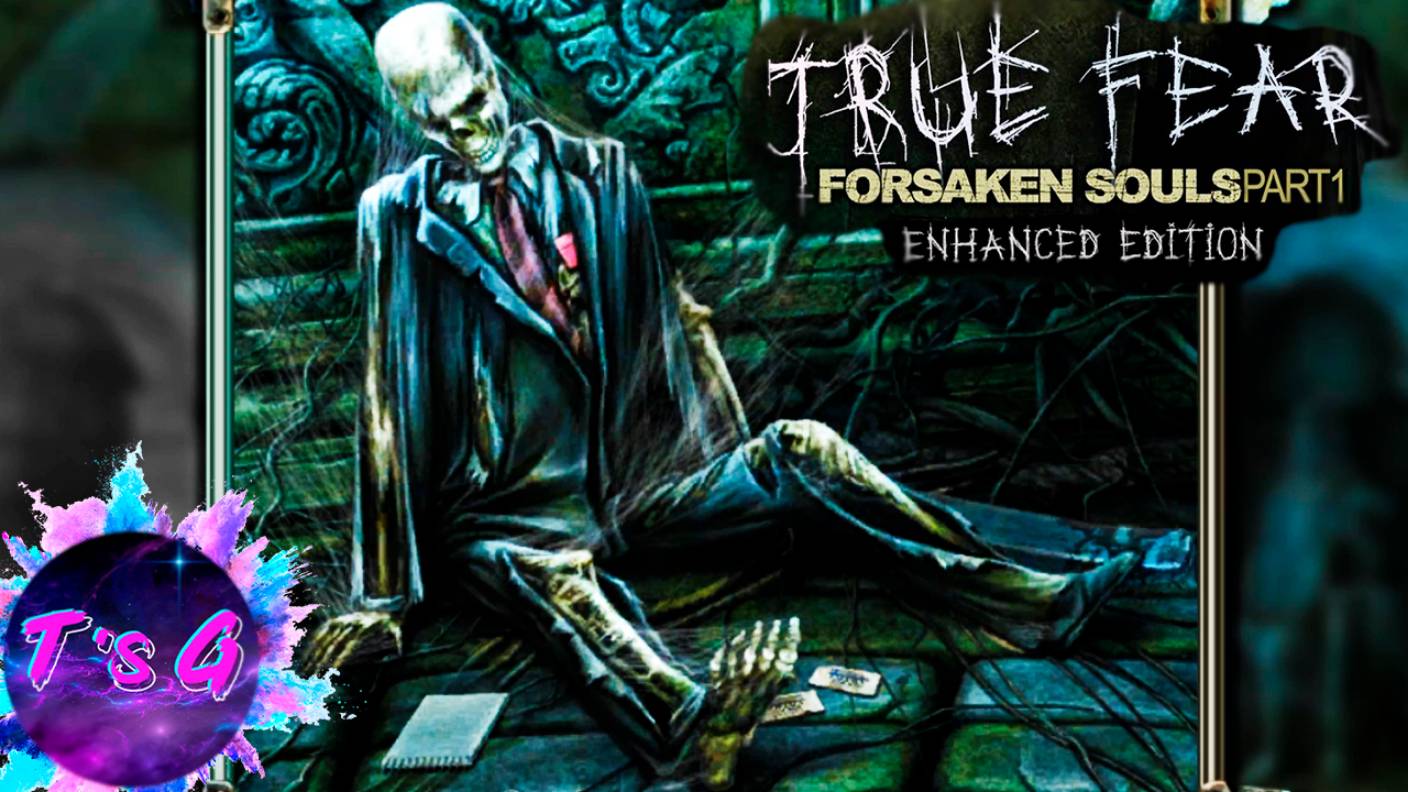 True Fear Forsaken Souls Part 1 # 6 - ФИНАЛ