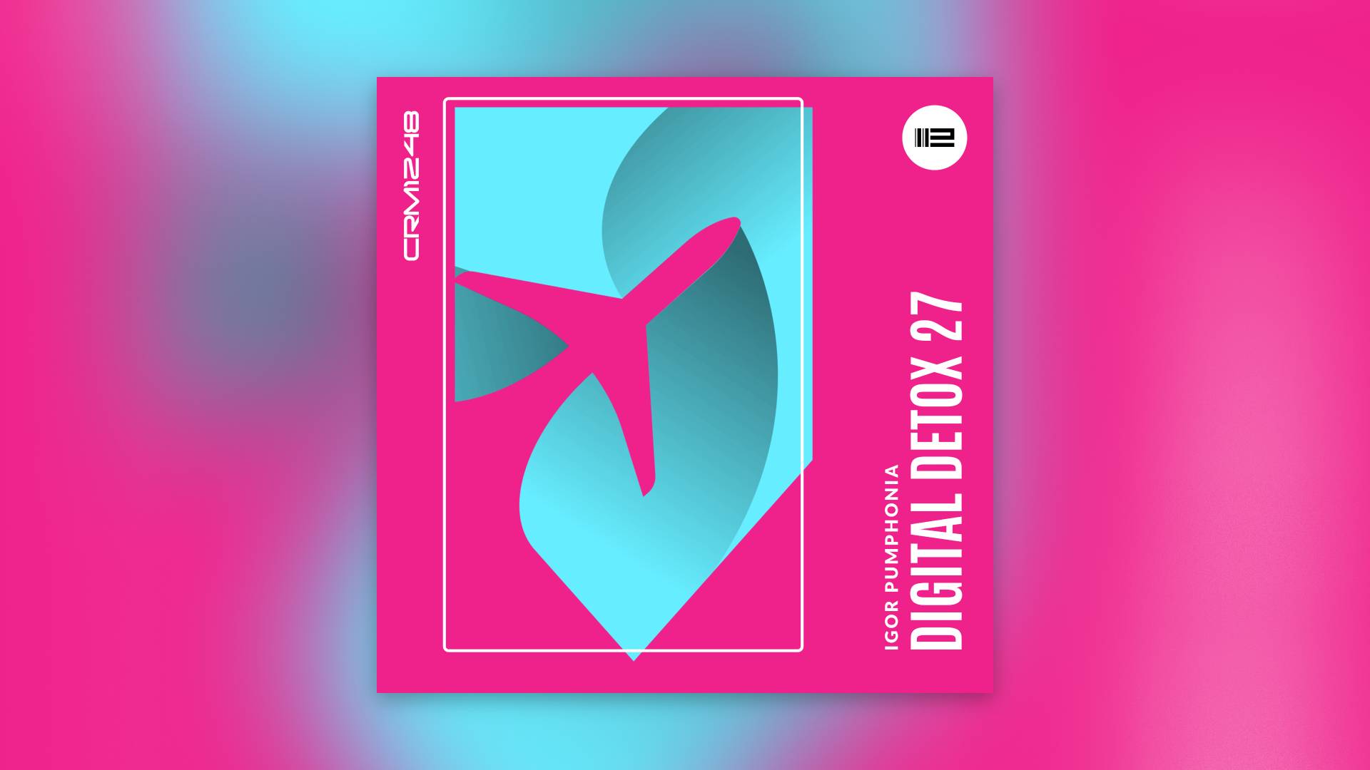 Igor Pumphonia - Digital Detox 27 | Album Of Author's Music | Авторский музыкальный альбом