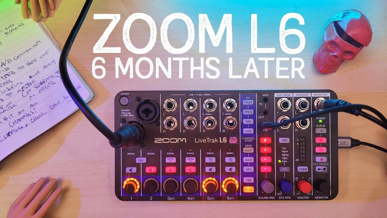 Zoom LiveTrak L6: How is 6 Months Later? Good, Bad and Quirky