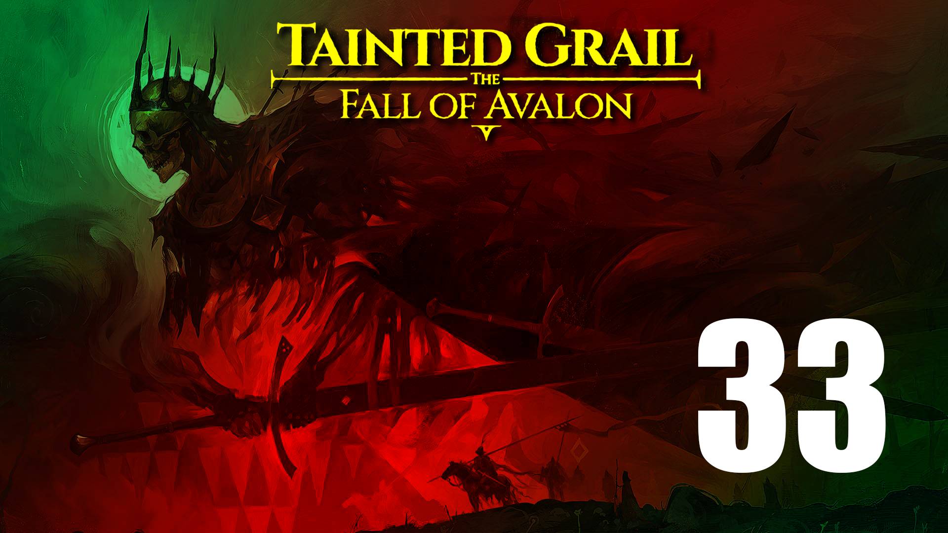 Tainted Grail: The Fall of Avalon | Прохождение на стриме: 33.