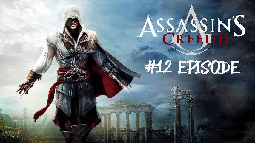 Assassin’s Creed II | #12 Episode | Венеция #Assassin #Assassin’sCreed #AС #Retroslon