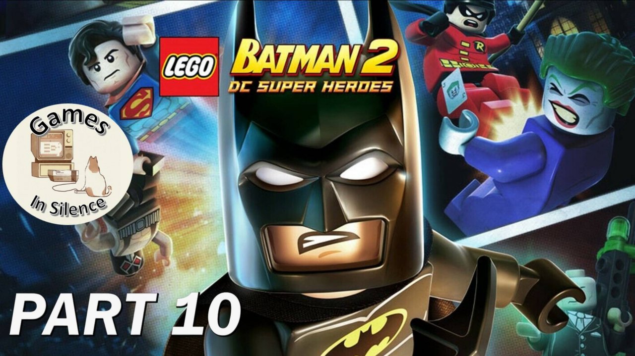 Lego Batman 2: DC Super Heroes. Walkthrough. Part 10. 100%