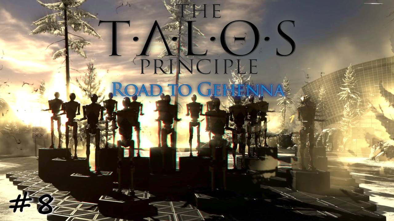 Частичное возвышение. Плохой финал - #8 - The Talos Principle: Road To Gehenna