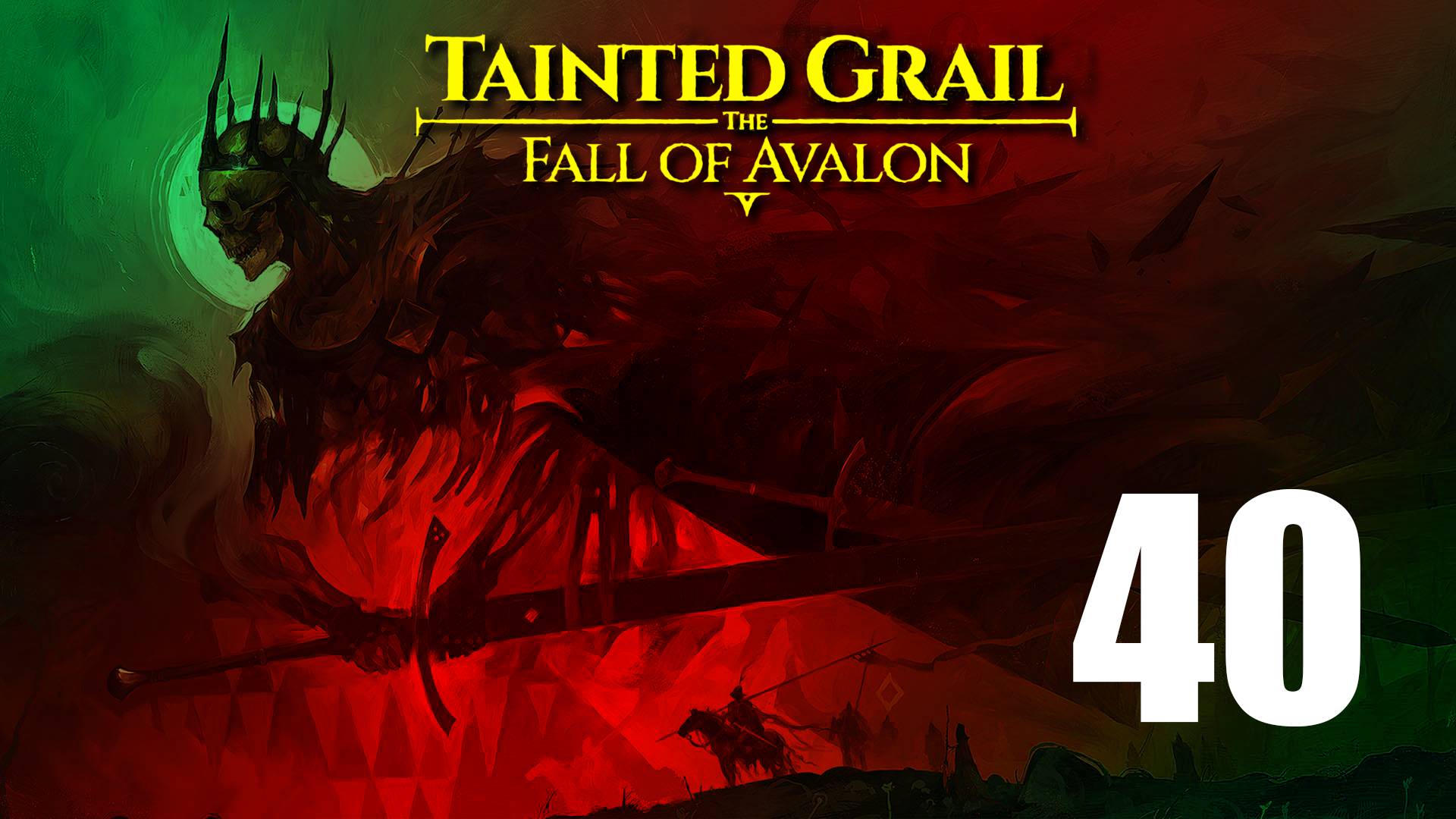 Tainted Grail: The Fall of Avalon | Прохождение на стриме: 40.