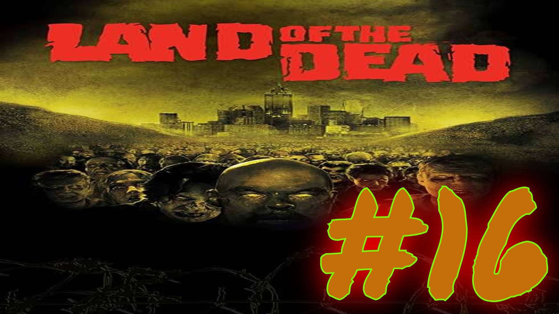 Land of the Dead:Часть 16 (Почти спидран) [Сложно] Без комментариев