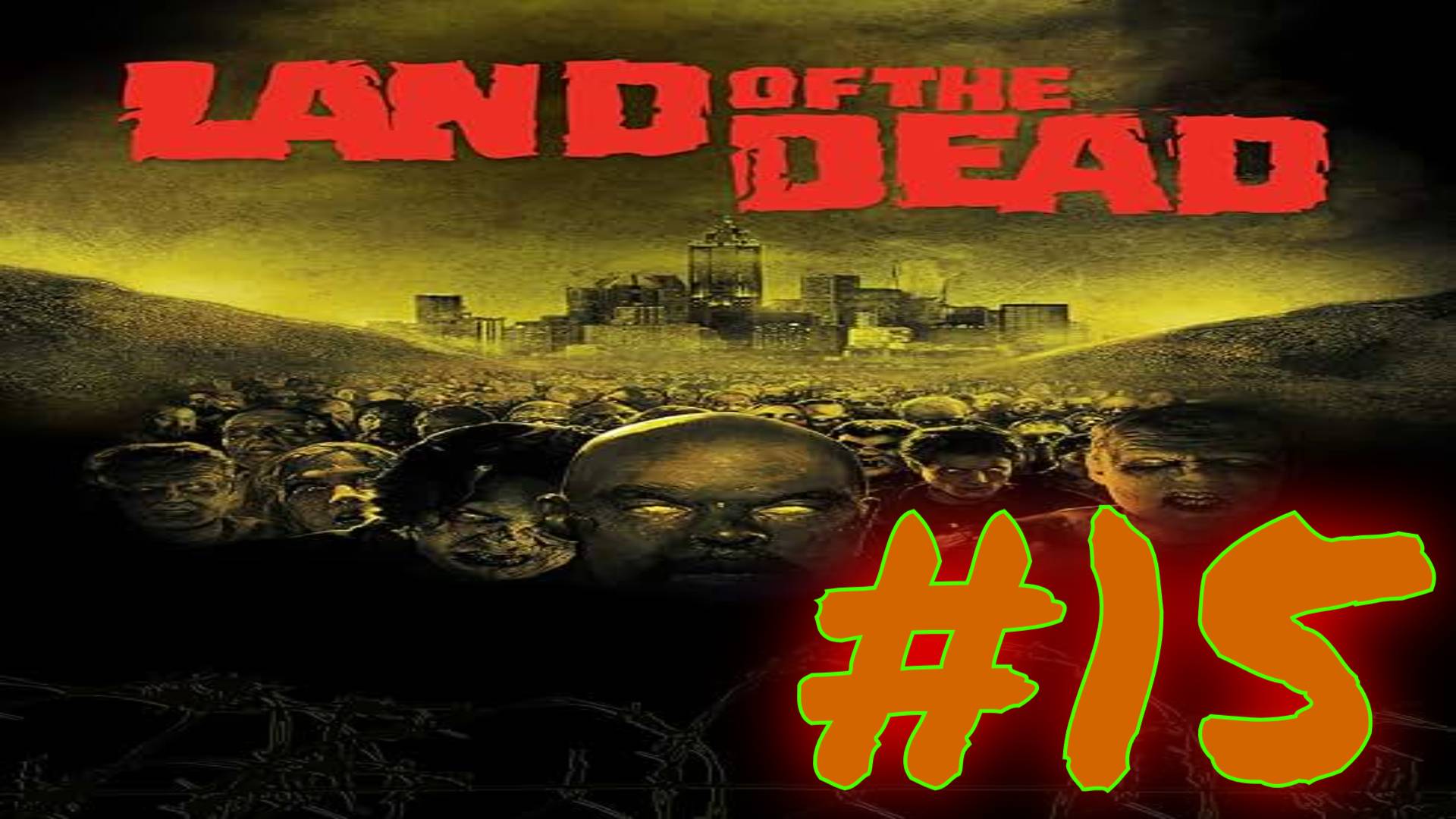 Land of the Dead:Часть 15 [Сложно] Без комментариев