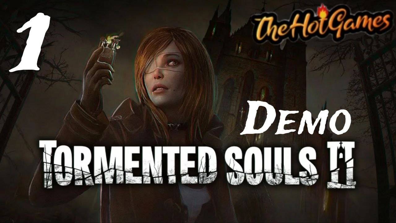 Tormented Souls 2 Demo прохождение #1