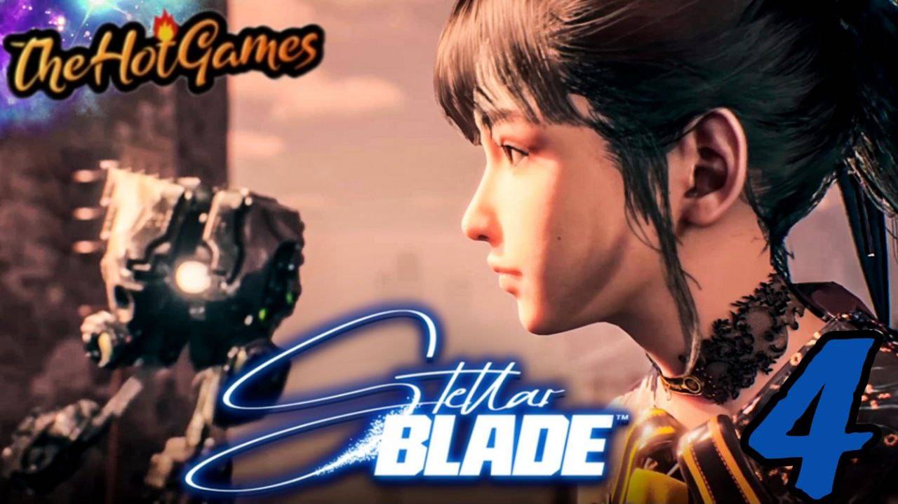 СТРОЙКА - Stellar Blade прохождение #4