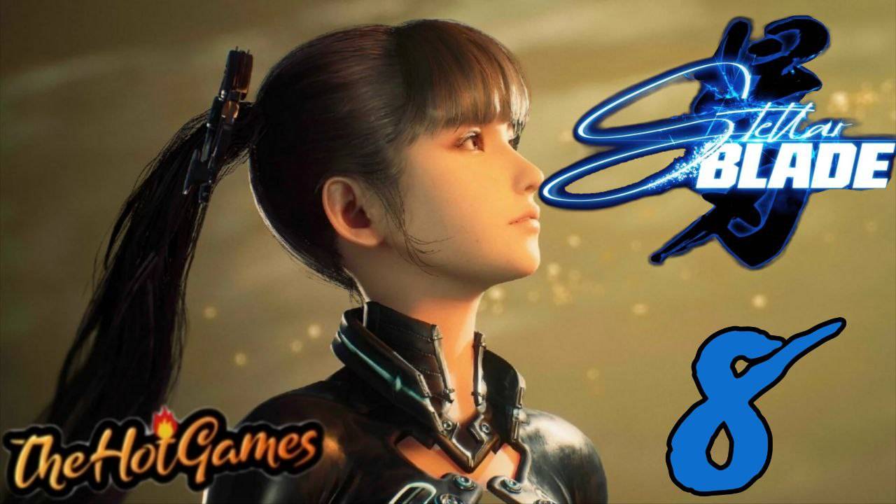 ПУСТОШЬ ►Stellar Blade прохождение #8