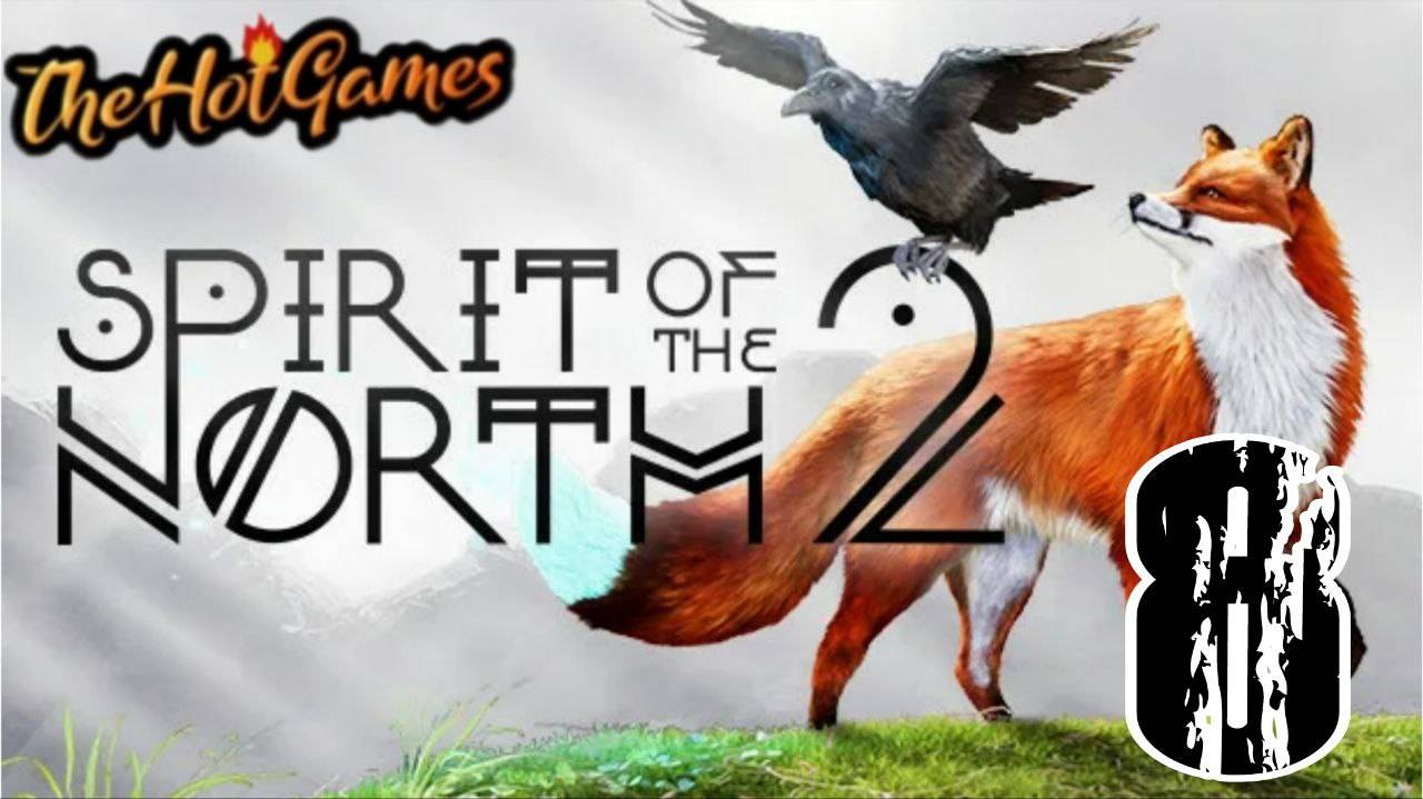 ДОЛИНА БУРИ ►Spirit of the North 2 прохождение #8