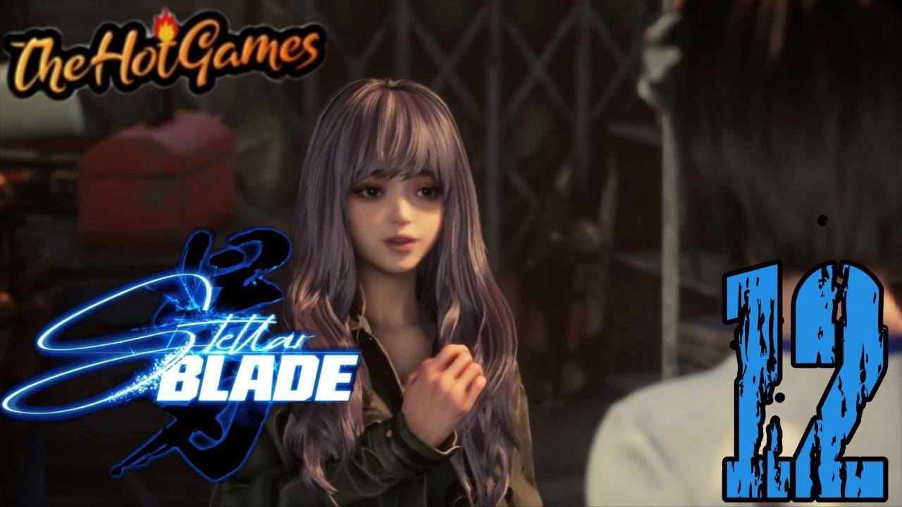 ОБРАТНО В КСЕОН ►Stellar Blade прохождение #12