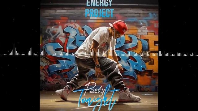 Energy Project - Party Tonight
