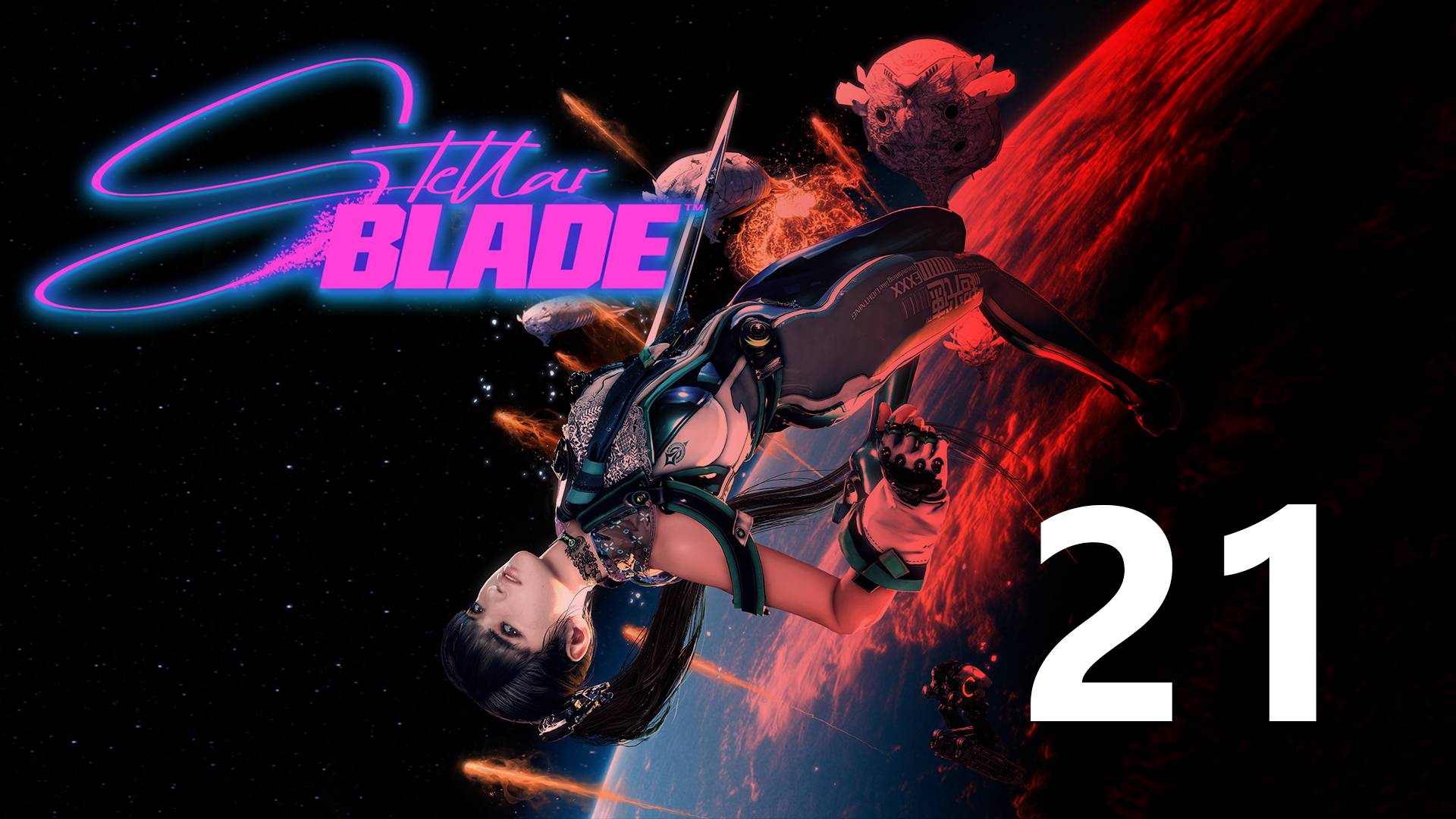 Stellar Blade | Прохождение на стриме: 21.