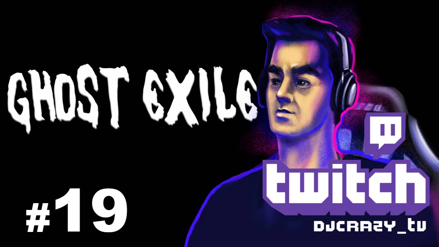 Играем / Ghost Exile / #19 (Стрим от 21.07.2025)
