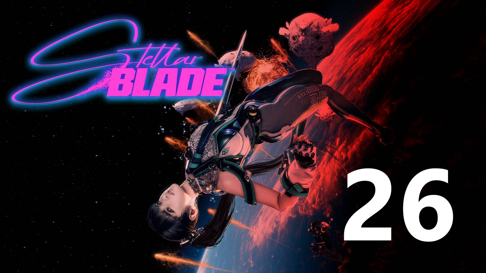 Stellar Blade | Прохождение на стриме: 26.