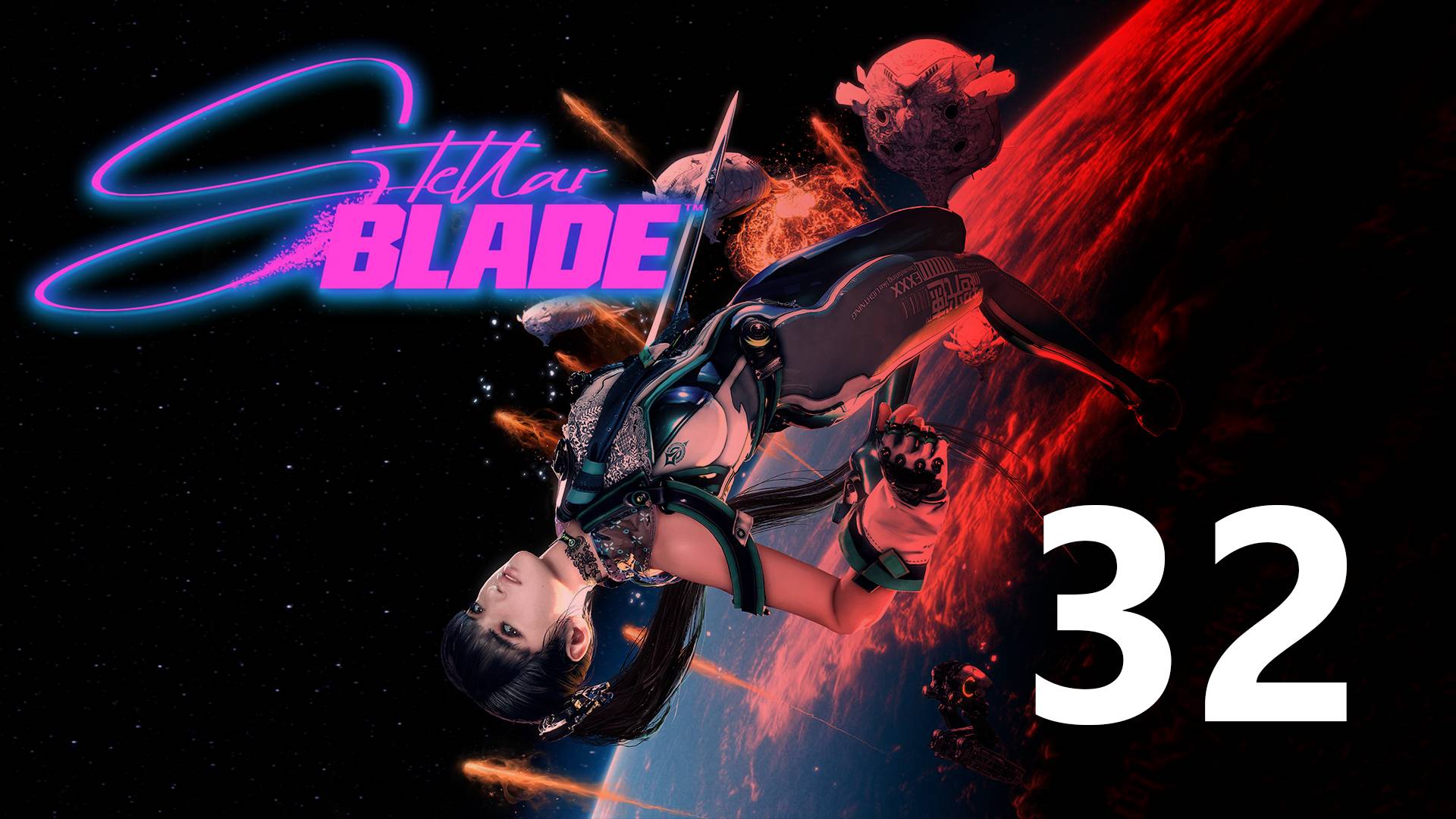 Stellar Blade | Прохождение на стриме: 32.