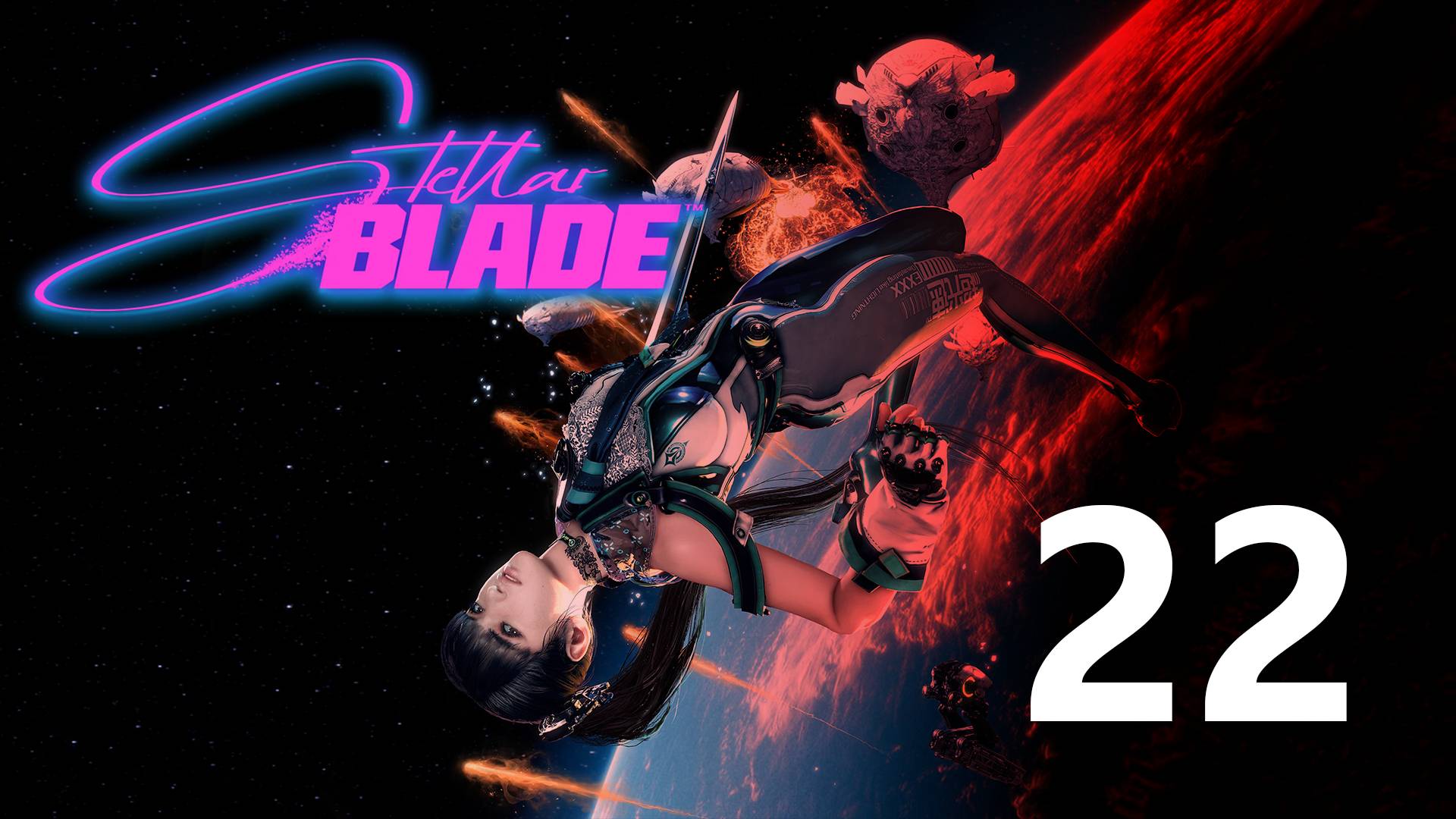 Stellar Blade | Прохождение на стриме: 22.