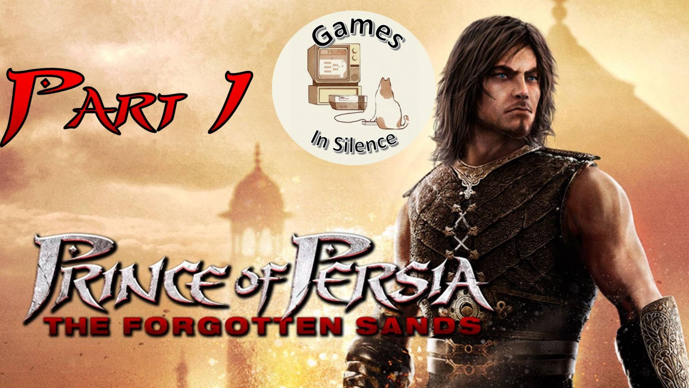 Prince of Persia. Forgotten Sands. Walkthrough. Part 1