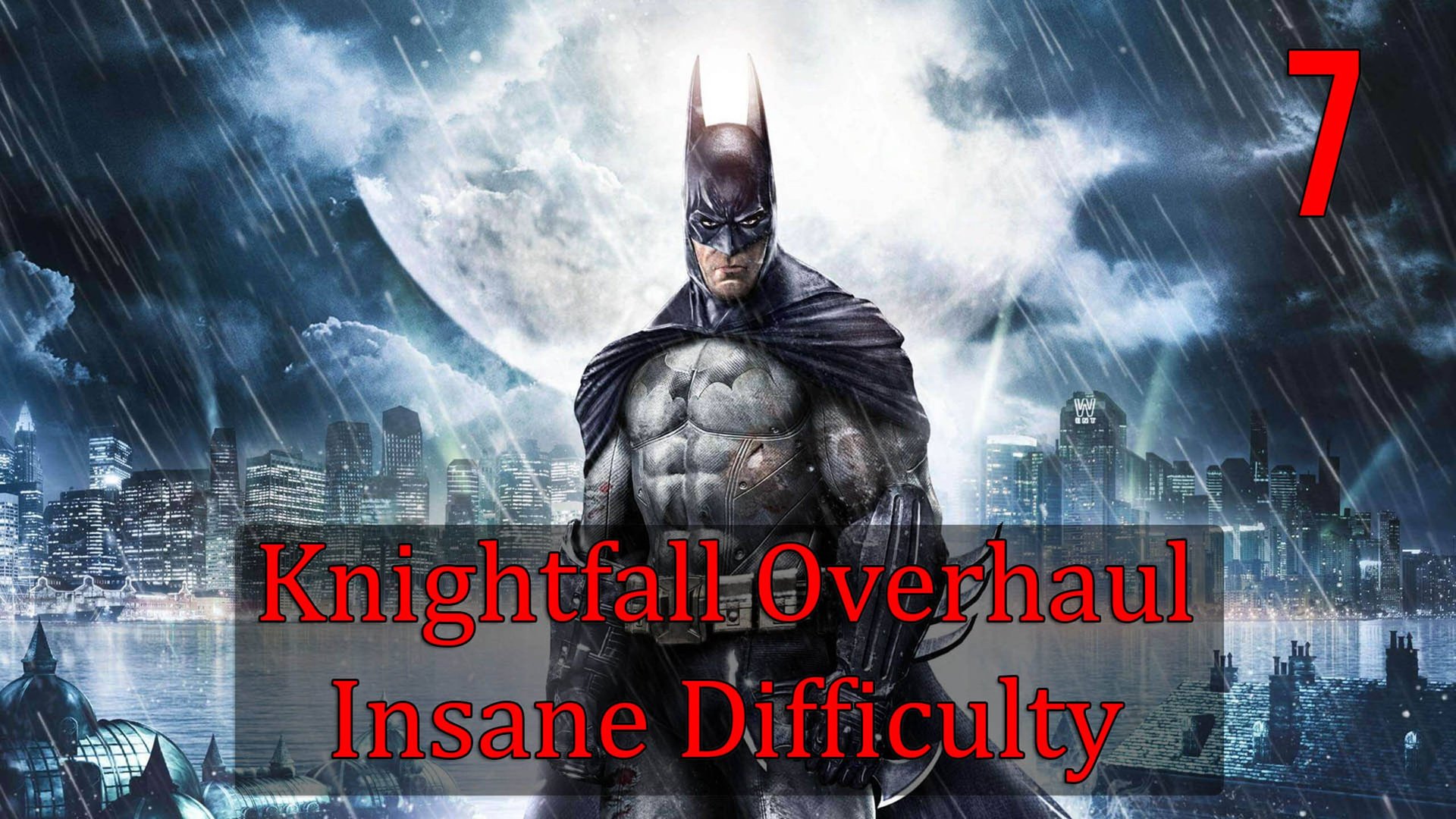 Прохождение Batman: Arkham Asylum - Knightfall Overhaul - Insane Difficulty► #7