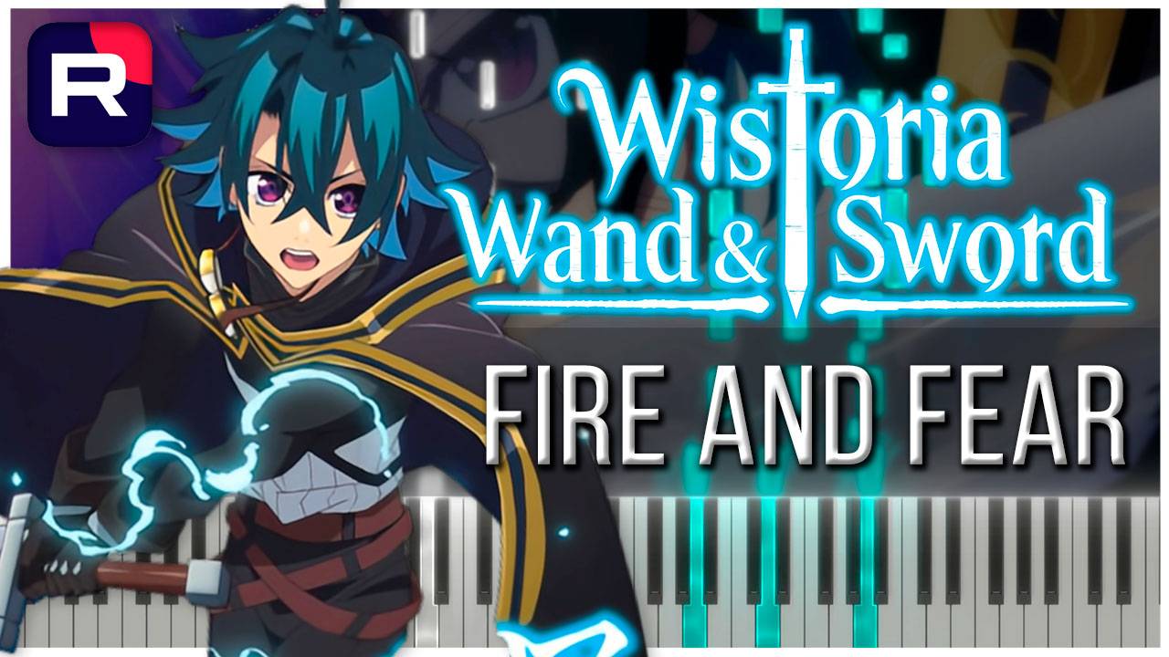 Fire and Fear / OP (Меч и жезл Вистории) 【 КАВЕР НА ПИАНИНО 】