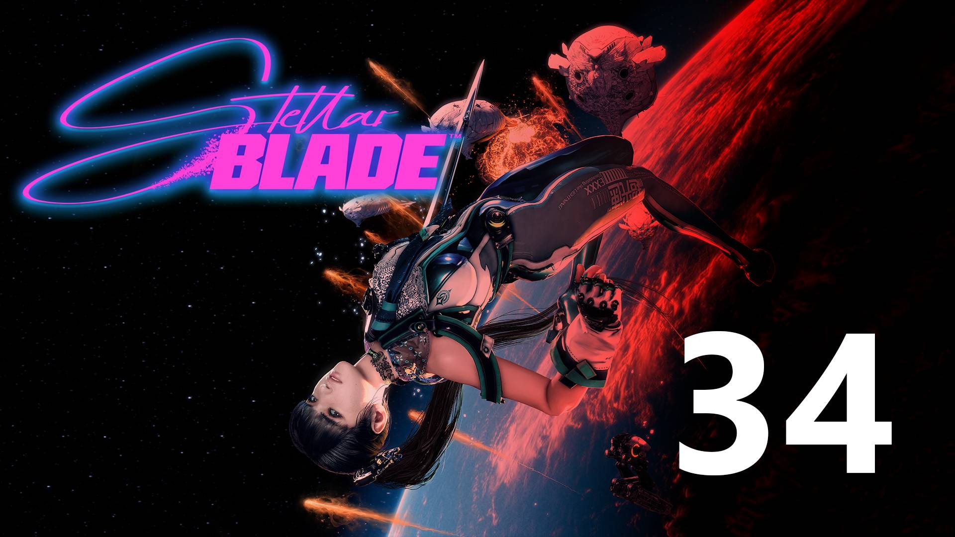 Stellar Blade | Прохождение на стриме: 34.