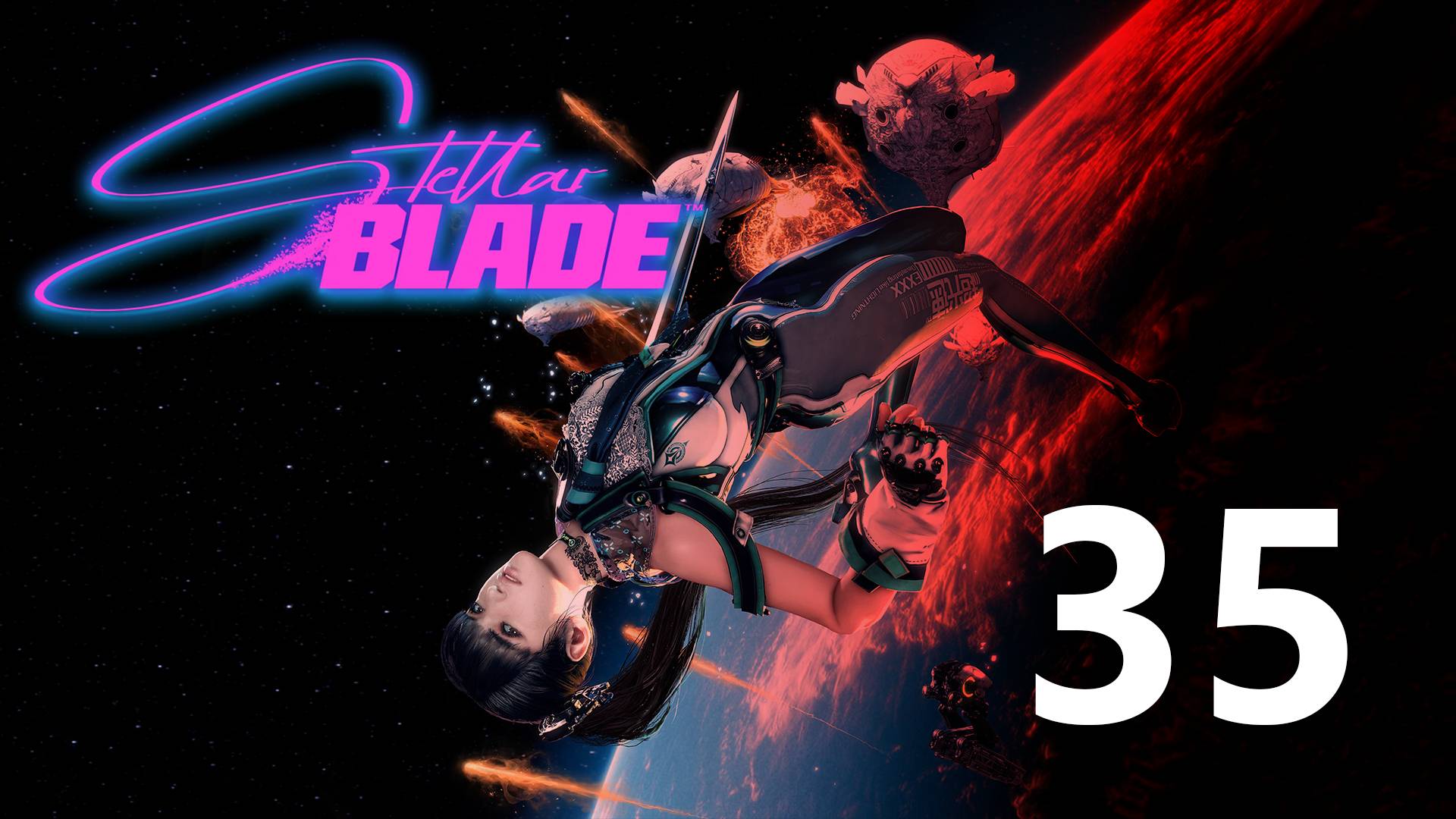 Stellar Blade | Прохождение на стриме: 35.