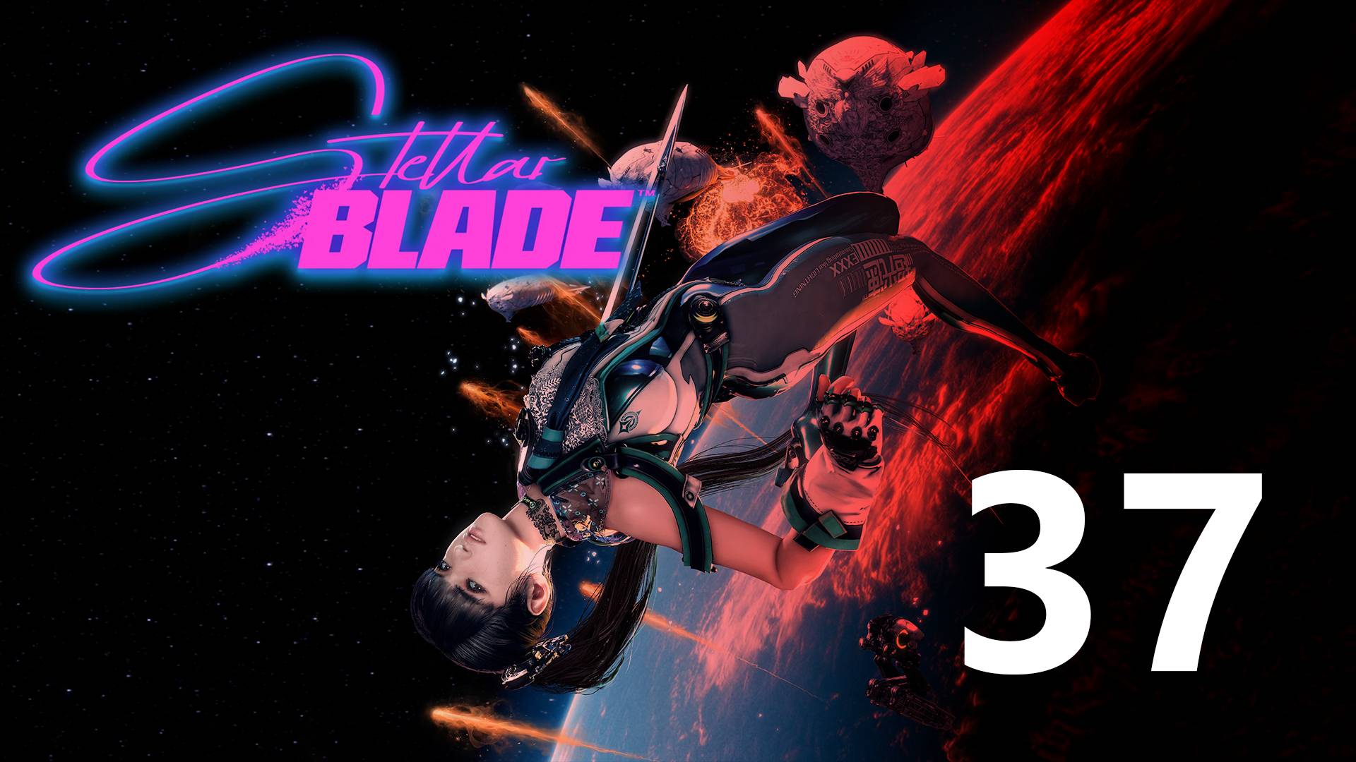 Stellar Blade | Прохождение на стриме: 37.