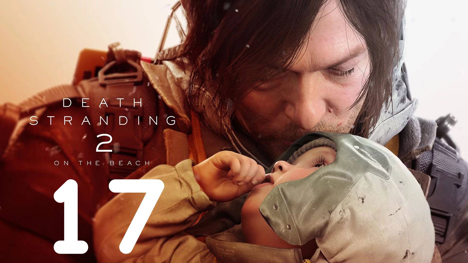 Death Stranding 2 'On The Beach' Серия 17 (Фантом Смит, F6, ремонт Магеллана)