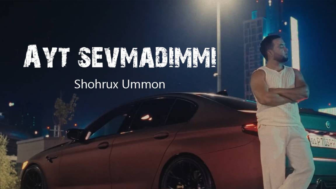 Shohrux Ummon - Ayt sevmadimmi