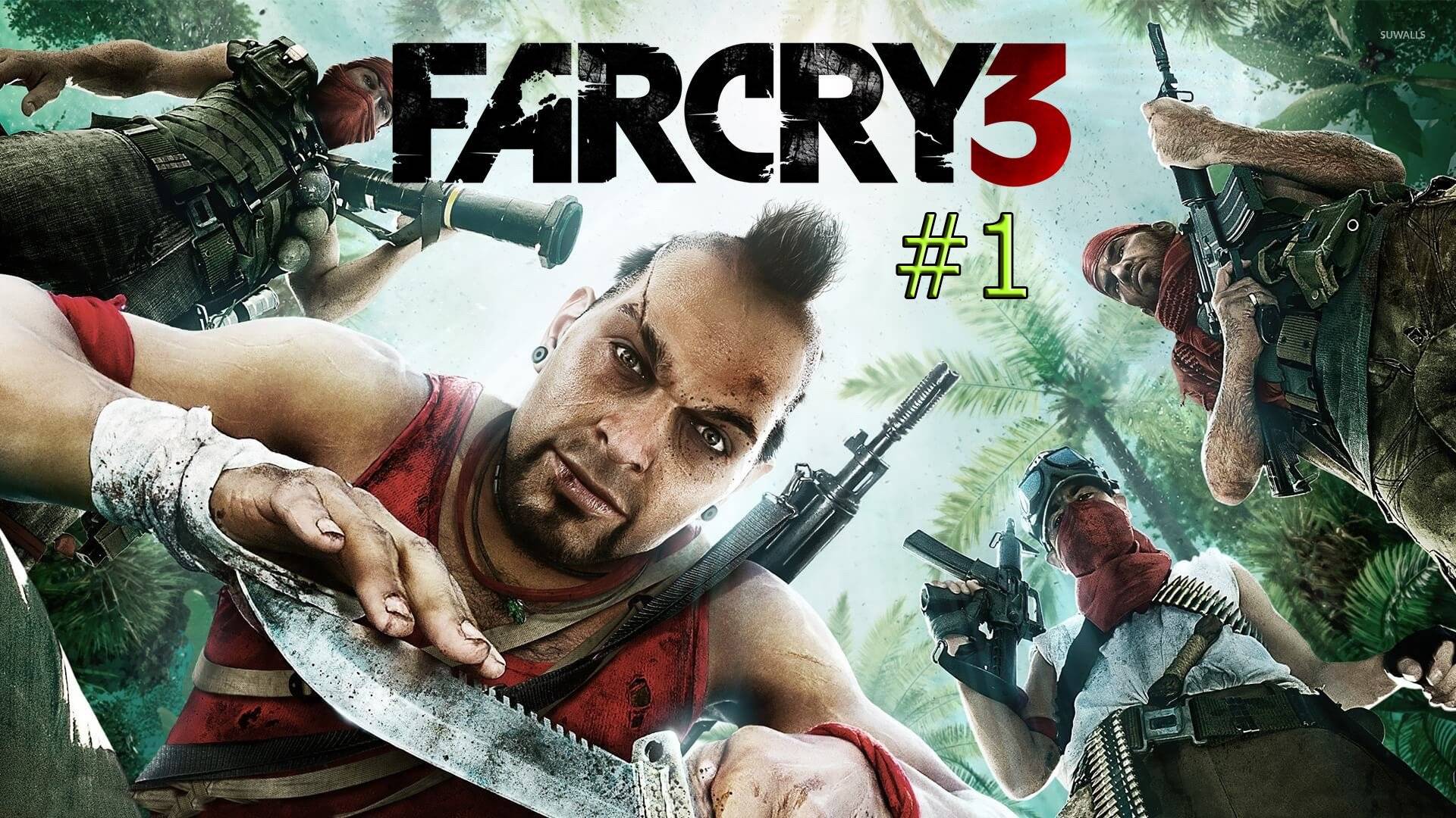 Far Cry 3 Прохождение сюжета #1
