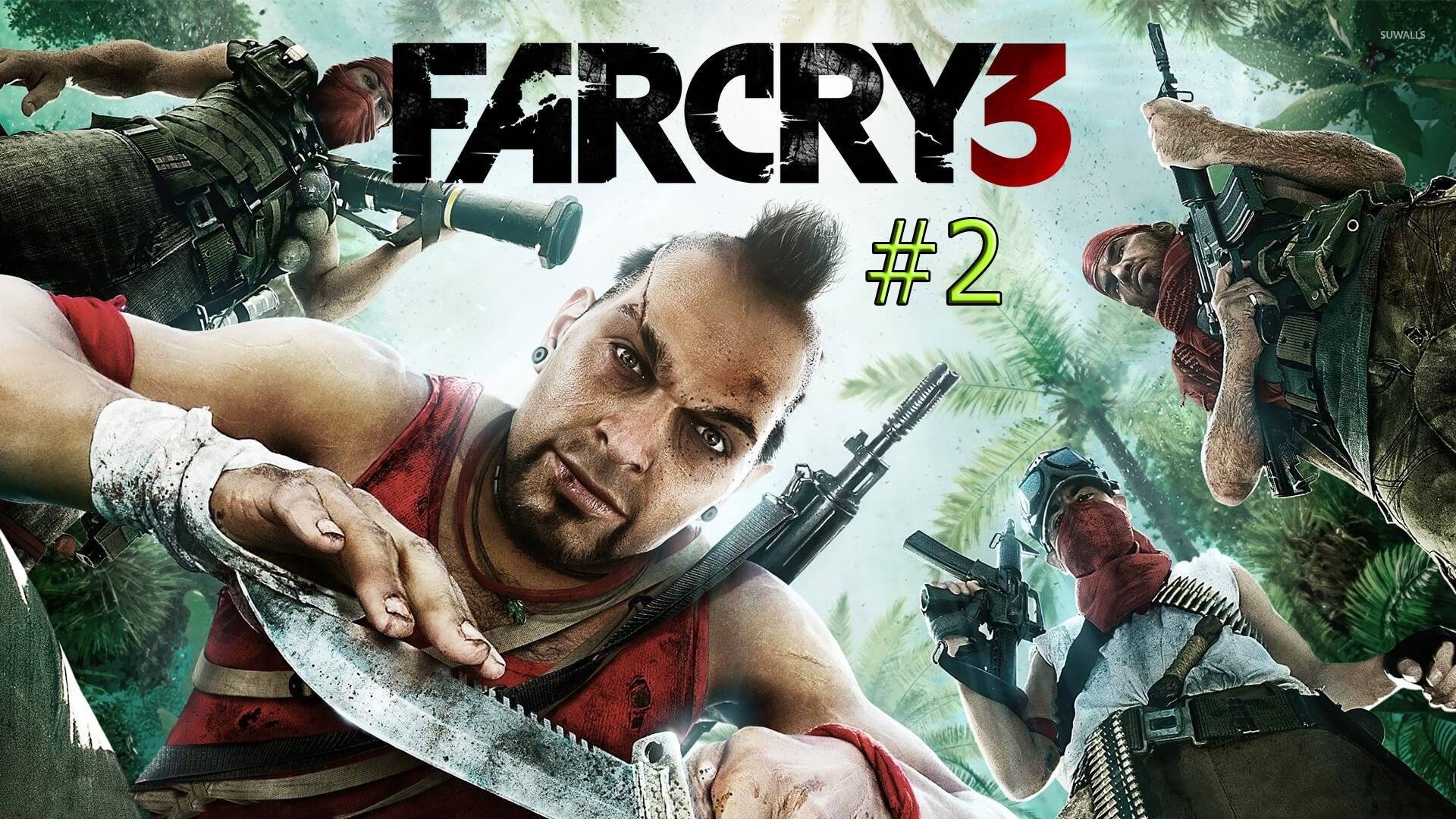 Far Cry 3 Прохождение сюжета # 2