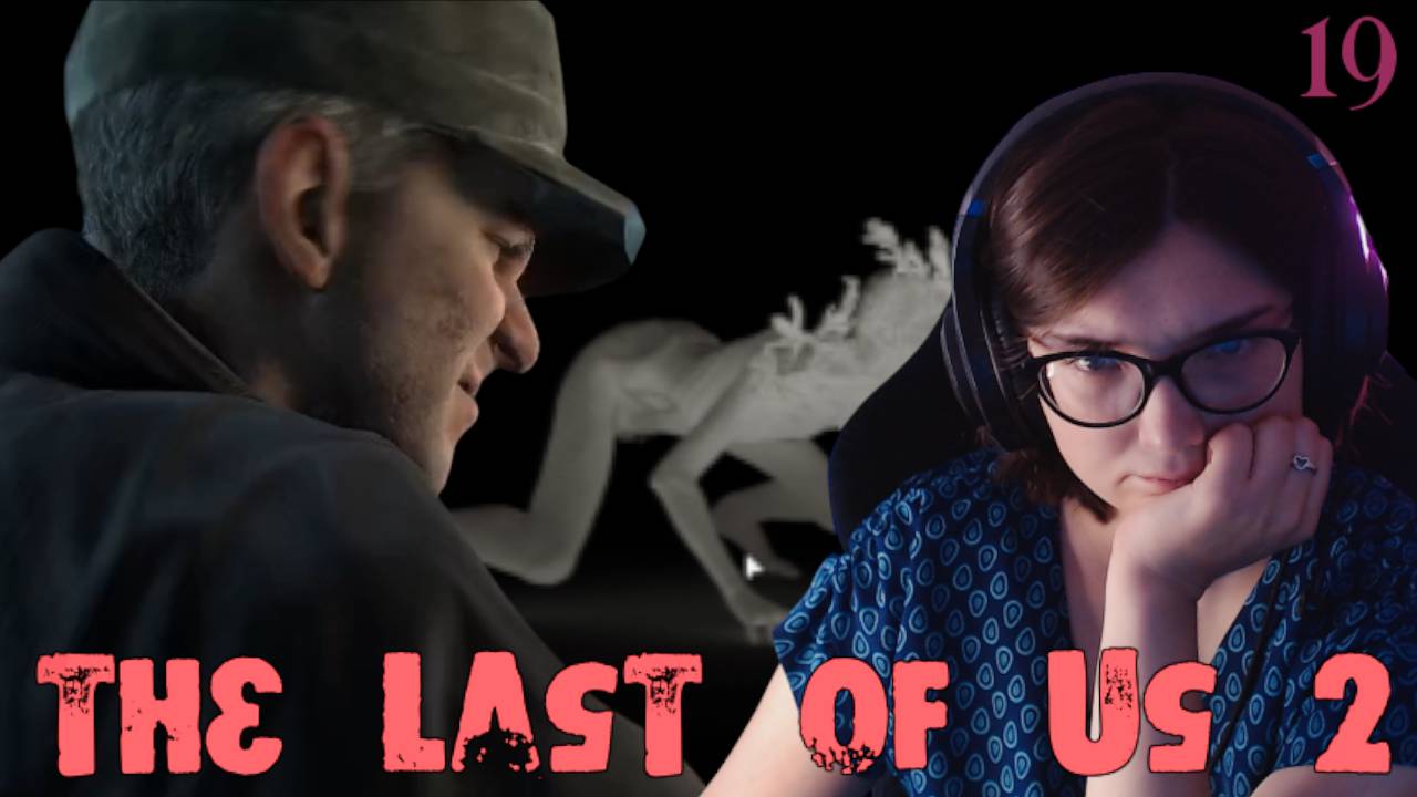 НОВЫЕ ЗНАКОМСТВА /19/ The Last of Us 2