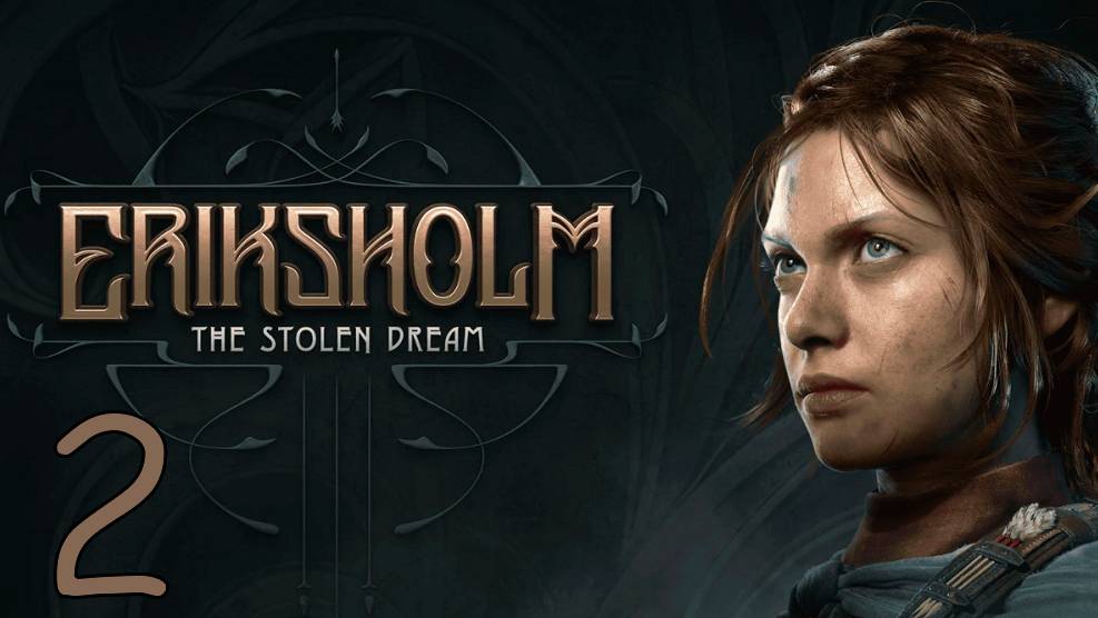Прохождение Eriksholm: The Stolen Dream #2 Скрытый путь