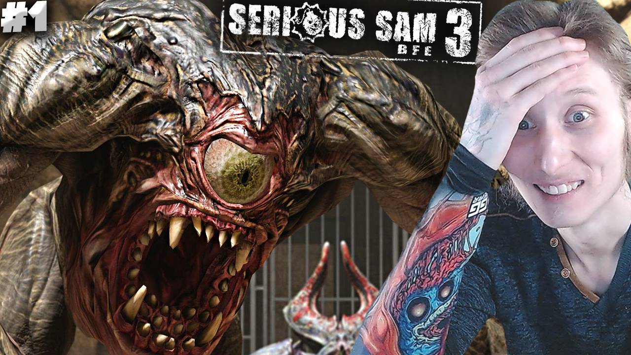 СЕРЬЁЗНЫЙ СЭМ 3 ► SERIOUS SAM 3 BFE ► #1