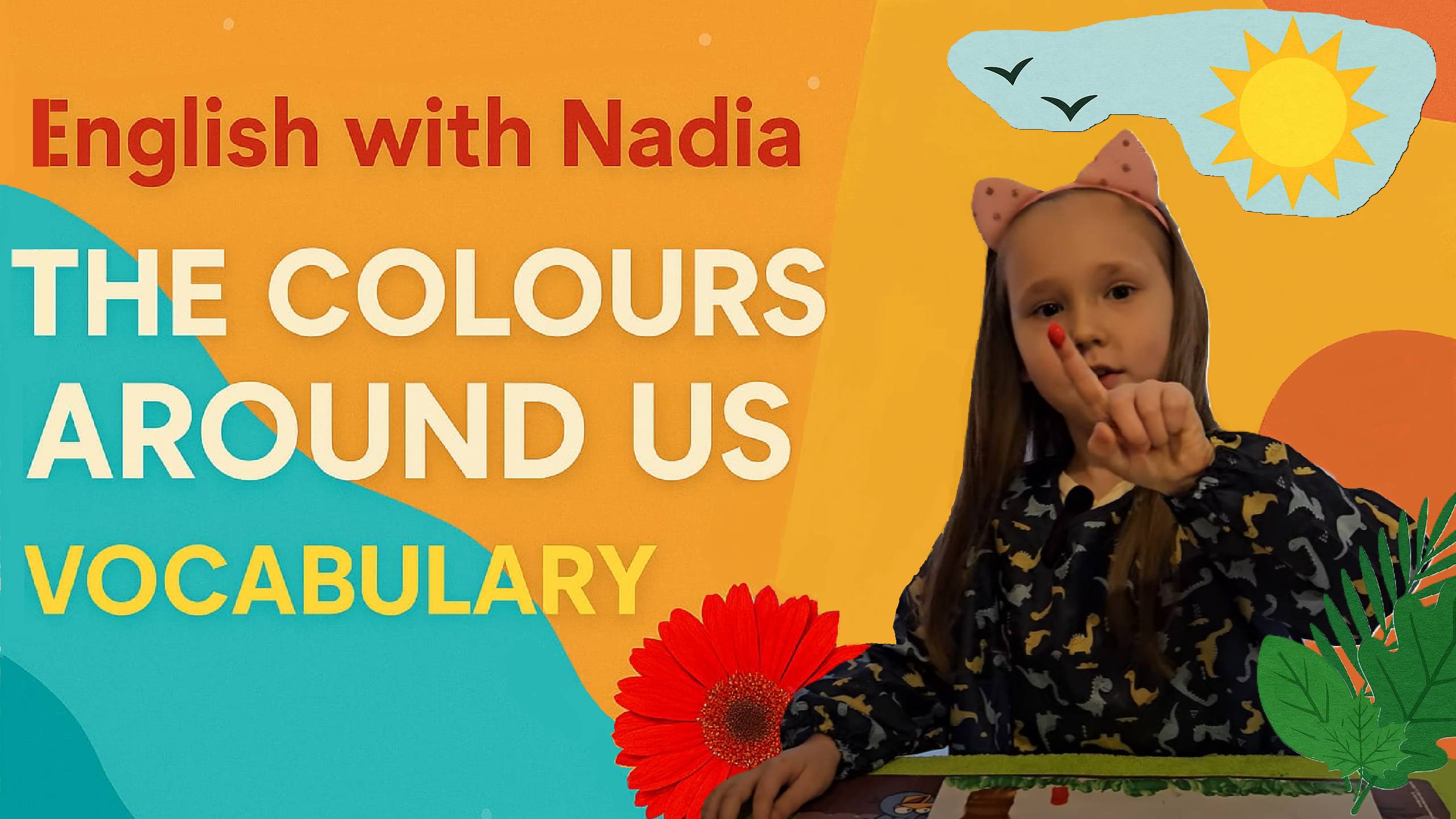Colours Around Us - Vocabulary Colours and Nature/ Цвета вокруг нас - Лексика "Цвета и природа"