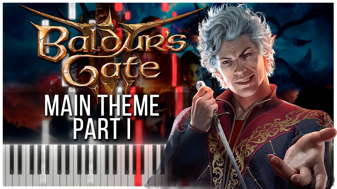 Main Theme Part I (Baldur's Gate 3) 【 КАВЕР НА ПИАНИНО 】