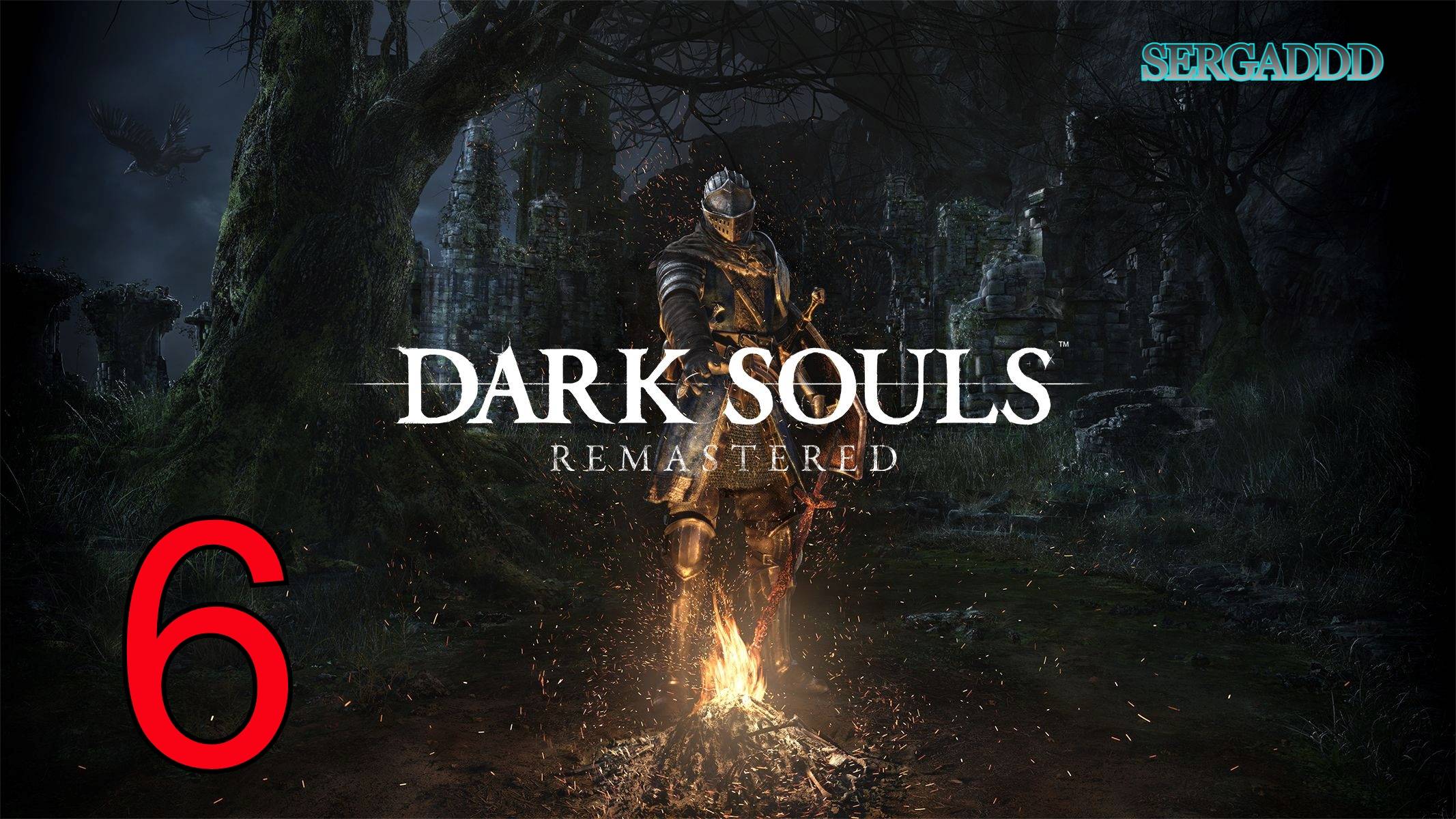 DARK SOULS Remastered  | ПРОХОЖДЕНИЕ №6 (СТРИМ)