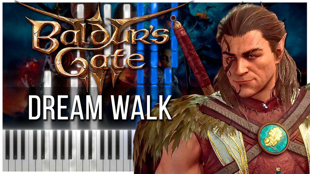 Dream Walk (Baldur's Gate 3) 【 КАВЕР НА ПИАНИНО 】