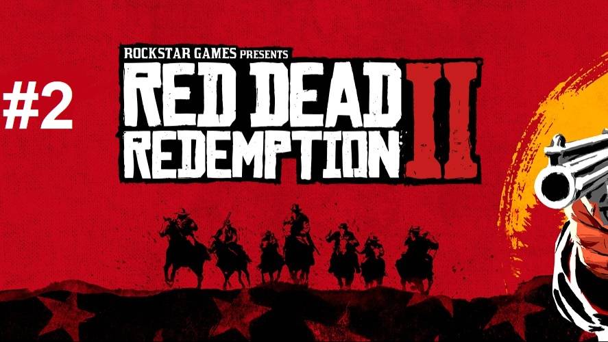 Стрим прохождение Red Dead Redemption 2/ #2