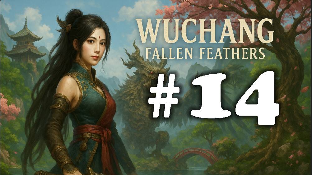 WUCHANG: Fallen Feathers ➤ прохождение №14 | Босс Полководец Юга - Лю Вэньсю |